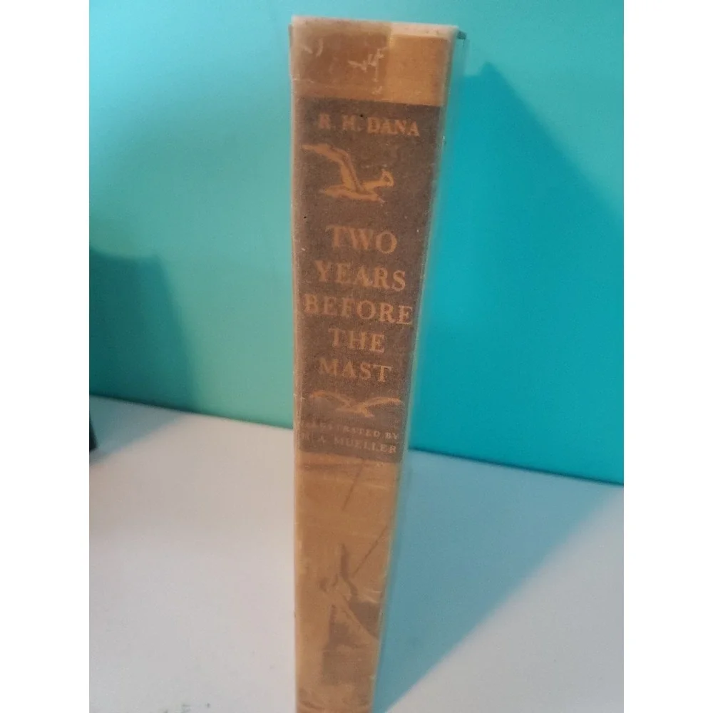 Two Years Before the Mast by R.H. Dana, 1947 Hardcover